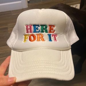 HERE FOR IT trucker hat